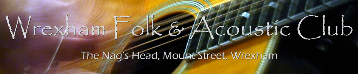 Wrexham Folk & Acoustic Club, The Nag's Head, Mount Street, Wrexham